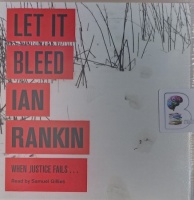 Let It Bleed written by Ian Rankin performed by Samuel Gillies on Audio CD (Unabridged)
